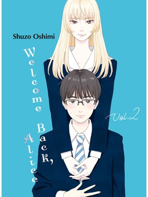 Welcome Back， Alice, Volume 2 - ebook